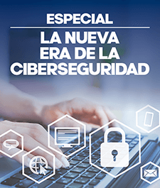 Especial la nueva era de la ciberseguridad